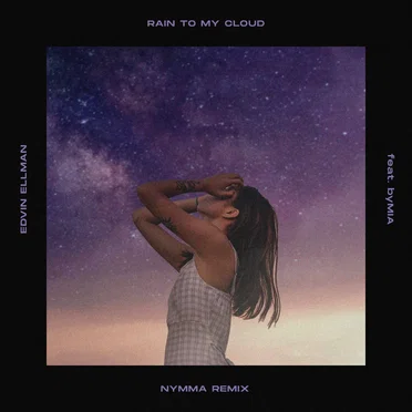 Rain to My Cloud (remix)