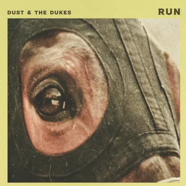 Run by Dust & the Dukes - album cover