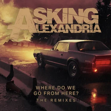 Where Do We Go From Here? The Remixes EP