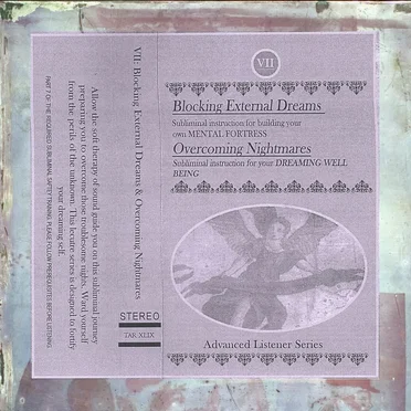 VII: Blocking External Dreams / Overcoming Nightmares by Advanced Listener Series - album cover