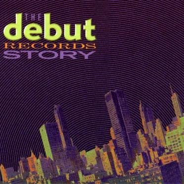 The Debut Records Story by Various Artists - album cover