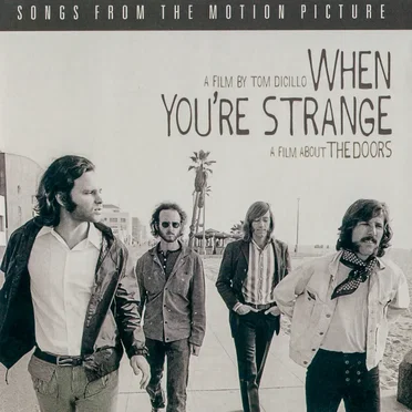 When You’re Strange: Songs From the Motion Picture