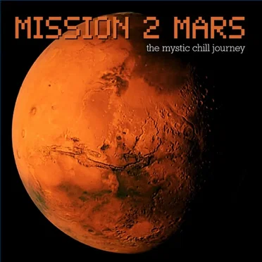 The Mystic Chill Journey by Mission 2 Mars - album cover