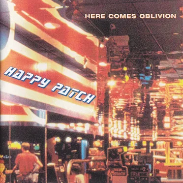 Here Comes Oblivion by Happy Patch - album cover
