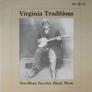 Virginia Traditions - Non-Blues Secular Black Music by Various Artists - album cover