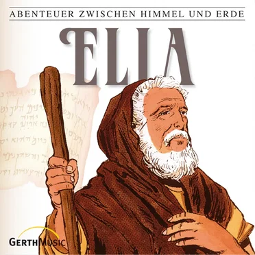 Abenteuer zwischen Himmel und Erde 12 - Elia by Abenteuer zwischen Himmel und Erde - album cover