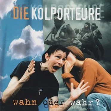 Wahn oder Wahr? by Die Kolpoteure - album cover
