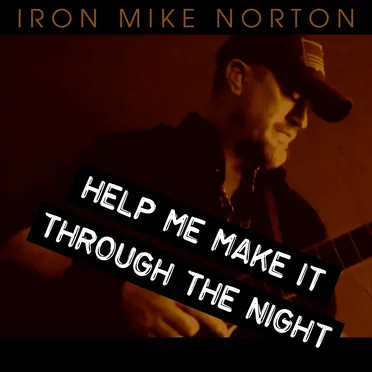Help Me Make It Through The Night by Iron Mike Norton - album cover