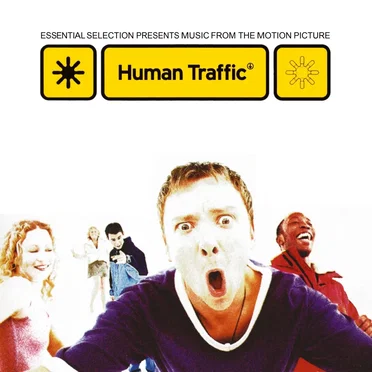 Human Traffic: Essential Selection Presents Music From the Motion Picture by Various Artists - album cover