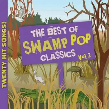 The Best of Swamp Pop Classics, Vol. 2 by Various Artists - album cover