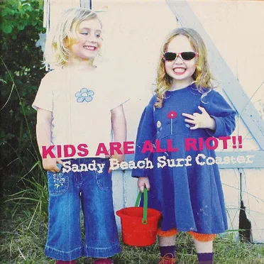 KIDS ARE ALL RIOT!!