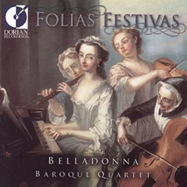 Folias Festivas by Belladonna Baroque String Quartet - album cover