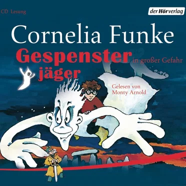 Gespensterjäger in großer Gefahr by Cornelia Funke - album cover