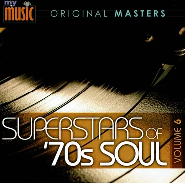 My Music: Original Masters: Superstars of ’70s Soul: Volume 6 by Various Artists - album cover