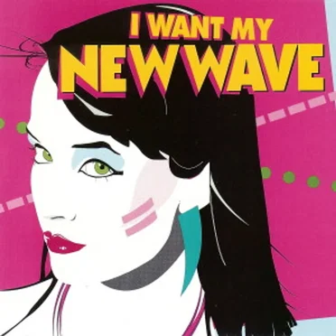 I Want My New Wave by Various Artists - album cover