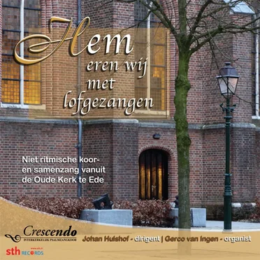 Hem eren wij met lofgezangen