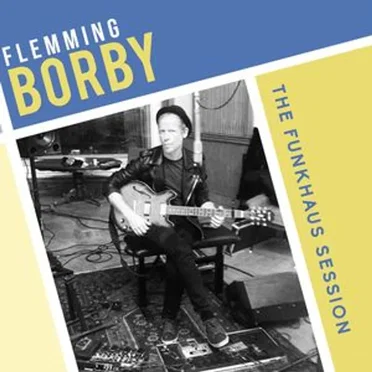 The Funkhaus Session by Flemming Borby - album cover