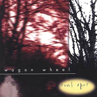 Wagon Wheel by Oval Opus - album cover
