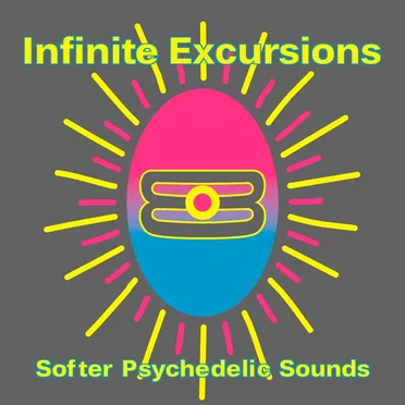 Infinite Excursions: Softer Psychedelic Sounds by Various Artists - album cover