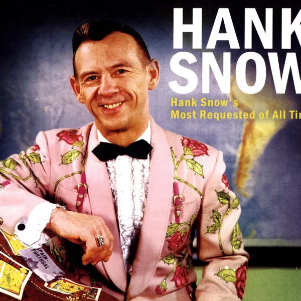 Hank Snow's Most Requested of All Time