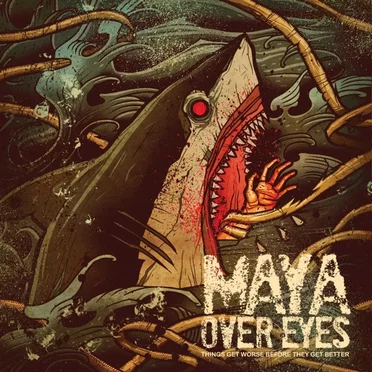Things Get Worse Before They Get Better by Maya Over Eyes - album cover