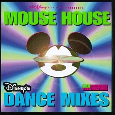 Mouse House: Disney’s Dance Mixes by Various Artists - album cover