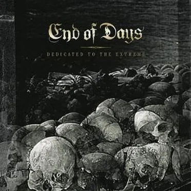 Dedicated to the extreme by End of Days - album cover