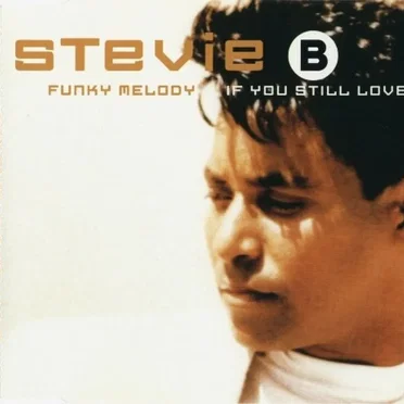 Funky Melody / If You Still Love Me
