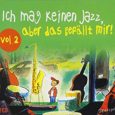 Ich mag keinen Jazz, aber das gefällt mir! Vol. 2 by Various Artists - album cover