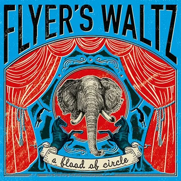 FLYER'S WALTZ by a flood of circle - album cover