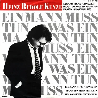 Ein Mann muss tun was ein Mann tun muss ein Mann tun was ein Mann tun muss