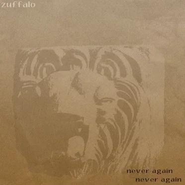 Never Again, Never Again by Zuffalo - album cover