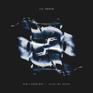 Don’t Know Why / Lucid