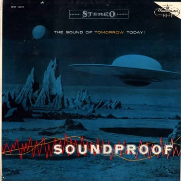 Soundproof: The Sound of Tomorrow Today!
