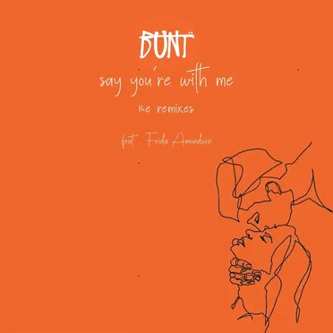 Say You’re With Me (Remixes)