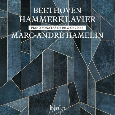 Hammerklavier: Piano Sonatas, op. 106 & op. 2 no. 3