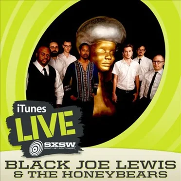 iTunes Live: SXSW by Black Joe Lewis & The Honeybears - album cover