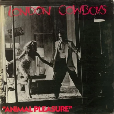 Animal Pleasure by London Cowboys - album cover