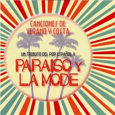 Canciones de verano y costa: Un tributo del pop español a Paraíso y La Mode by Various Artists - album cover