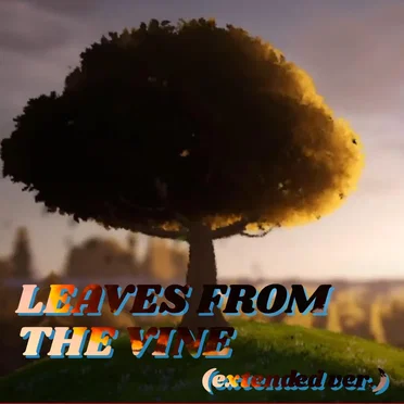 Leaves from the Vine [Extended]