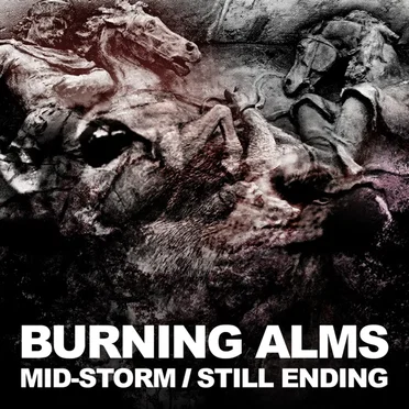 Mid Storm / Still Ending by Burning Alms - album cover