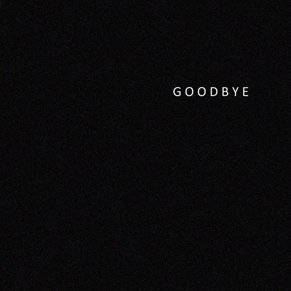 goodbye