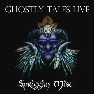 Ghostly Tales Live by Spriggan Mist - album cover