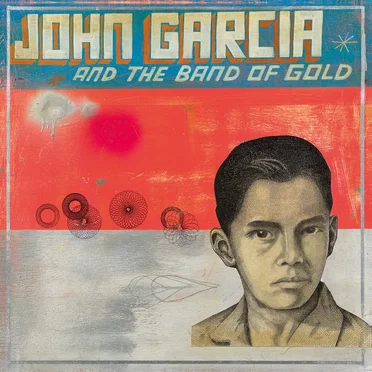 John Garcia and the Band of Gold by John Garcia and the Band of Gold - album cover