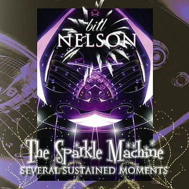 The Sparkle Machine: Several Sustained Moments