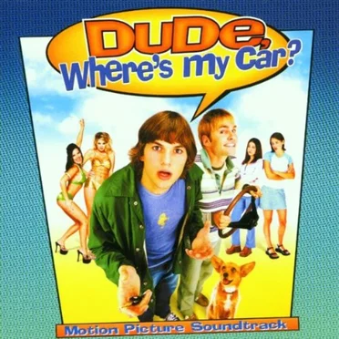 Dude, Where's My Car? Motion Picture Soundtrack by Various Artists - album cover
