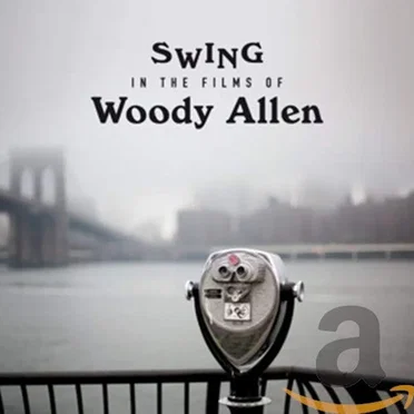 Swing in the Films of Woody Allen by Various Artists - album cover