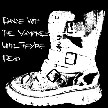 Dance With the Vampires Until They're Dead