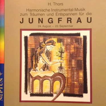 Harmonische Instrumental-Musik zum Träumen und Entspannen für die JUNGFRAU by H. Thors - album cover