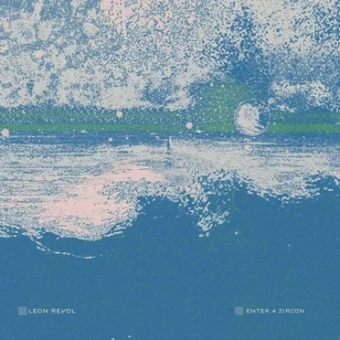 Enter a Zircon by Leon Revol - album cover